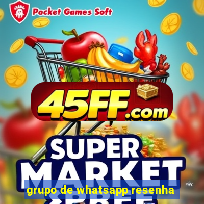 grupo de whatsapp resenha